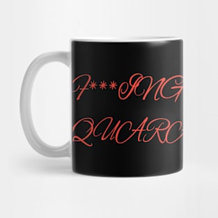 F***ING LOVE IN QUARANTINE Mug